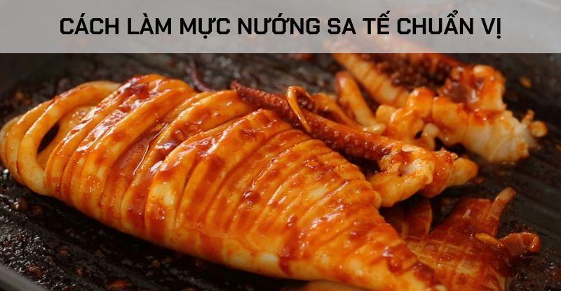 Cách làm mực nướng sa tế chuẩn vị cực ngon ngay tại nhà